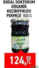 DOĞAL DOKTORUM ORGANİK KEÇİBOYNUZU PEKMEZİ 800 G fiyat ve kampanya bilgisi